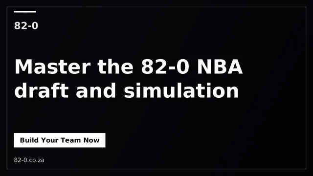 82-0 - Master the 82-0 NBA draft and simulation